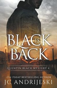 bokomslag Black Is Back (Quentin Black Mystery #4)