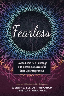 Fearless: How to Avoid Self-Sabotage and Become a Successful Start-up Entrepreneur 1