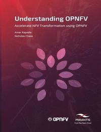 bokomslag Understanding OPNFV: Accelerate NFV Transformation using OPNFV