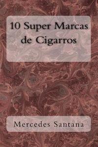 bokomslag 10 Super Marcas de Cigarros