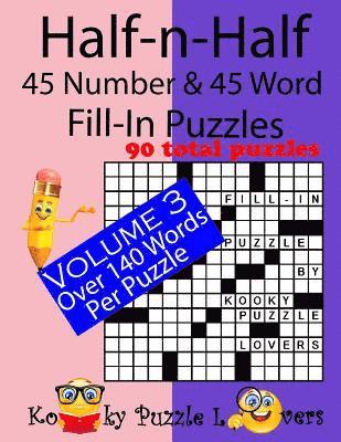 bokomslag Half-n-Half Fill-In Puzzles, 45 number & 45 Word Fill-In Puzzles, Volume 3