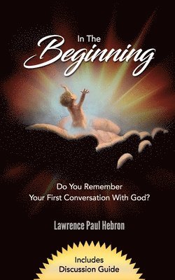 Lawrence Paul Hebron - In the Beginning, Häftad