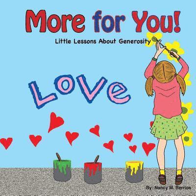 Nancy M. Berrios - More for You!: Little Lessons About Generosity, Häftad