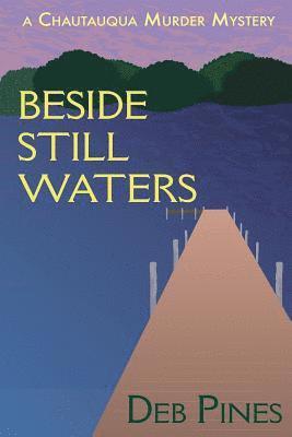 Beside Still Waters: A Chautauqua Murder Mystery 1