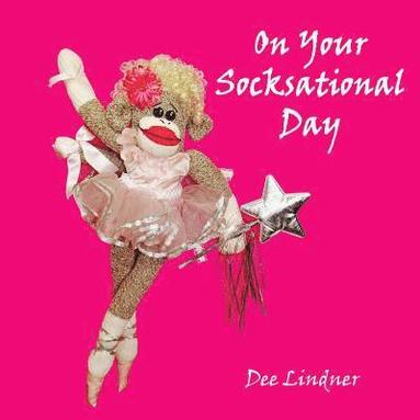 bokomslag Sock Monkeys and You On Your Socksational Day