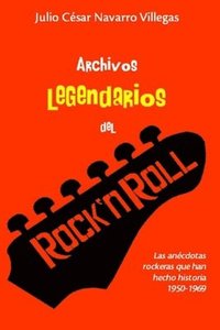 bokomslag Archivos legendarios del rock