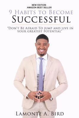 LaMonte A. Bird - 9 Habits To Become Successful, Häftad