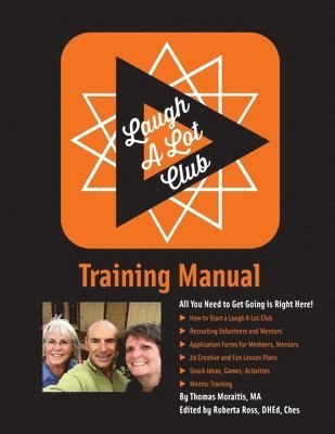 bokomslag Laugh A Lot.Club Training Manual: Helping you and your friends to make better choices when it comes to eating healthy and beign more active.