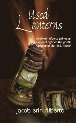 Jacob Erin-Cilberto - Used Lanterns: poetry by jacob erin-cilberto, Häftad. Tillgänglighet: Lägg i varukorg