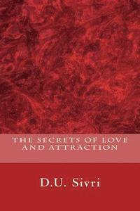 bokomslag The Secrets of Love and Attraction