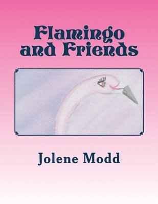 Flamingo and Friends 1