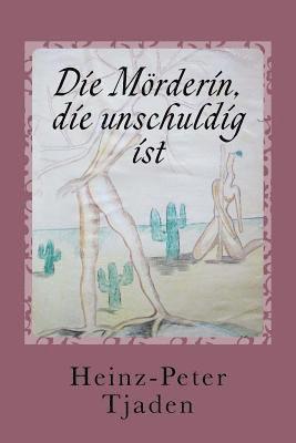 bokomslag Die Mörderin, die unschuldig ist: Ein Fortsetzungskrimi