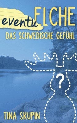 bokomslag EventuElche: Das schwedische Gefühl