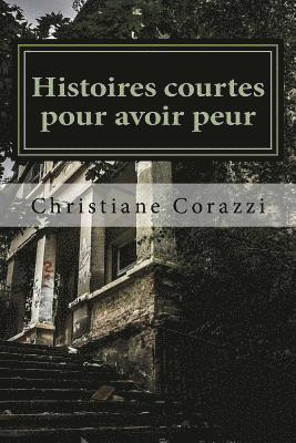bokomslag Histoires courtes pour avoir peur