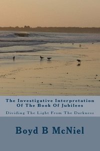 bokomslag Investigative Interpretation Of The Book Of Jubilees