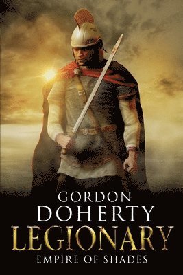 Legionary: Empire of Shades 1