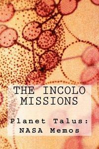 bokomslag The Incolo Missions: Planet Talus NASA Memos