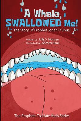 A Whale SWALLOWED Me!: The Story Of Prophet Jonah (Yunus) 1