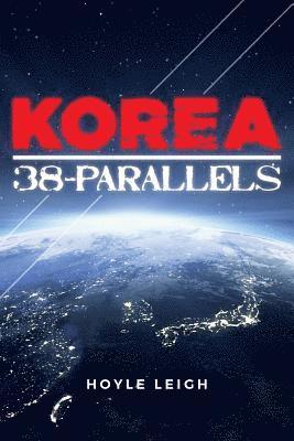 Hoyle Leigh - Korea 38-Parallels, Häftad. Tillgänglighet: Lägg i varukorg
