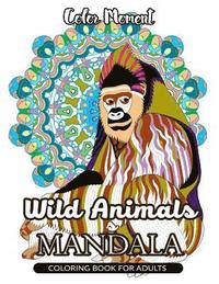 bokomslag Color Moment: Wild Animals Mandala Coloring Book for Adults