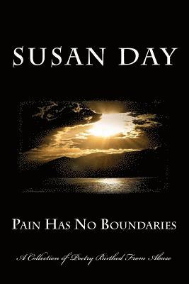 Pain Has No Boundaries: Dealing With Abuse Through Poetry 1