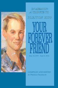 bokomslag Your Forever Friend: In Memory: A Tribute to Preston Hipp