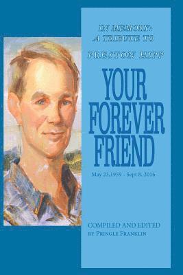 Pringle Franklin - Your Forever Friend: In Memory: A Tribute to Preston Hipp, Häftad