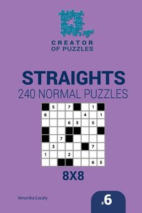 bokomslag Creator of puzzles - Straights 240 Normal Puzzles 8x8 (Volume 6)