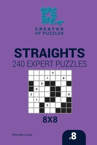 bokomslag Creator of puzzles - Straights 240 Expert Puzzles 8x8 (Volume 8)