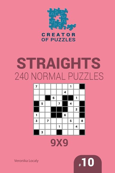 bokomslag Creator of puzzles - Straights 240 Normal Puzzles 9x9 (Volume 10)