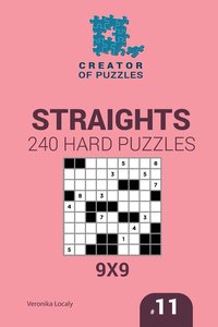 bokomslag Creator of puzzles - Straights 240 Hard Puzzles 9x9 (Volume 11)