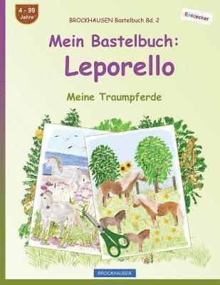 bokomslag BROCKHAUSEN Bastelbuch Bd. 2 - Mein Bastelbuch: Leporello: Meine Traumpferde