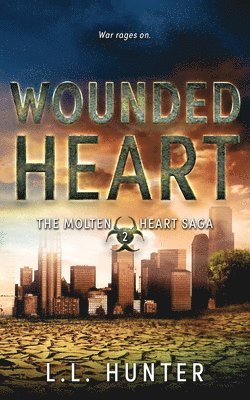 L L Hunter, L. L. Hunter, L.L. Hunter, Rogena Mitchell Jones - Wounded Heart, Häftad