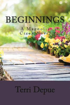 bokomslag Beginnings: A Magnolia Creek Novel