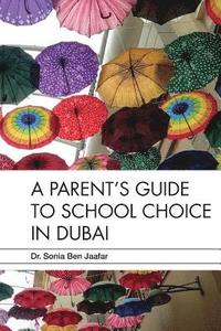 bokomslag A Parent's Guide to School Choice in Dubai