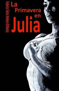 bokomslag La Primavera en Julia