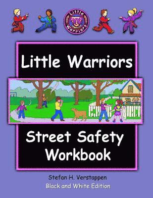 The Little Warriors Street Safety Workbook: Economy Edition: Street Smarts and Self-Defense for KIds 1