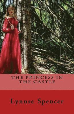 Lynnse Spencer - The Princess In The Castle, Häftad
