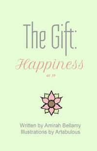 bokomslag The Gift: Happiness