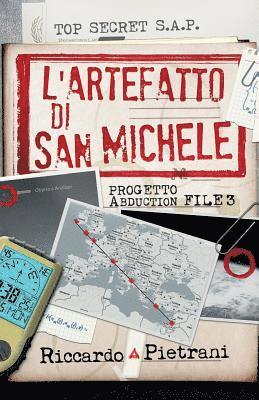 bokomslag L'Artefatto di San Michele: Progetto Abduction, file 3