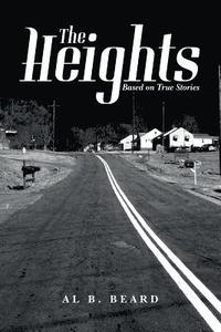 bokomslag The Heights: Based on True Stories