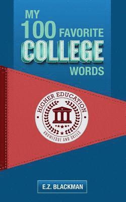 bokomslag My 100 Favorite College Words