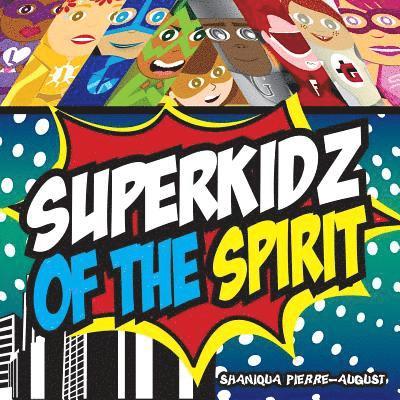 Superkidz of the Spirit 1