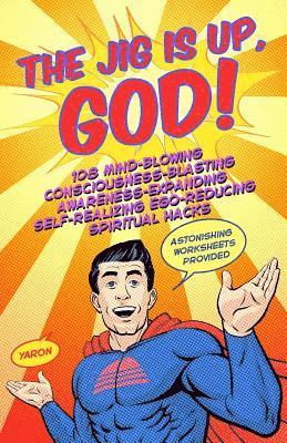 Yaron - Jig Is Up, God!, Häftad