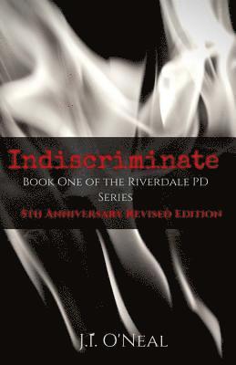 Indiscriminate: 5th Anniversary Revised Edition 1
