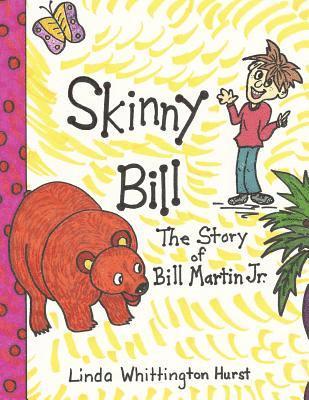 Linda Whittington Hurst - Skinny Bill: The Story of Bill Martin, Jr., Häftad