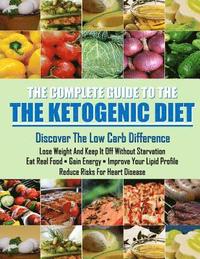 bokomslag The Ketogenic Diet: Learn how a low carb lifestyle can benefit you.