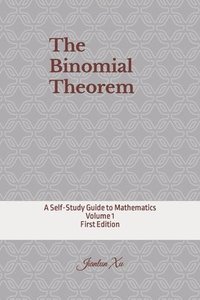 bokomslag The Binomial Theorem: A Self-Study Guide to Mathematics