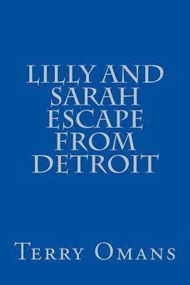 bokomslag Lilly And Sarah Escape From Detroit