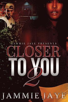 Closer To You 2 1